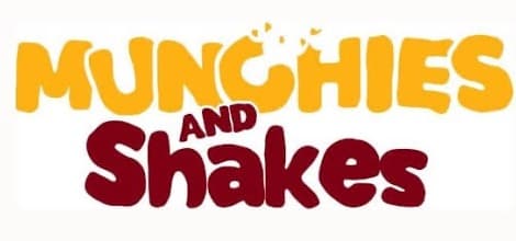 Munchies and Shakes